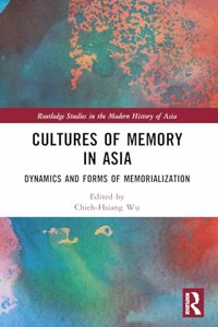 Cultures of Memory in Asia