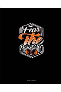 Fear The Percussion