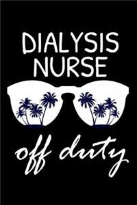 Dialysis Nurse Off Duty