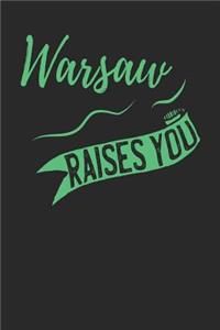 Warsaw Raises You