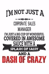 I'm Not Just A Corporate Sales Manager