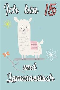 Ich bin 15 und Lamatastisch