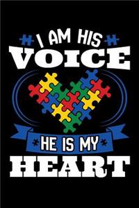 I Am His Voice He Is My Heart