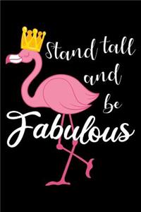 Stand Tall And Be Fabulous