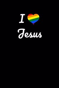 I love Jesus.