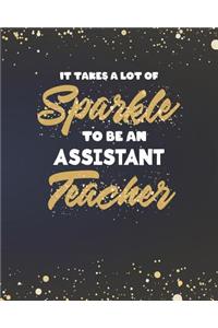 It Takes A Lot Of Sparkle To Be An Assistant Teacher