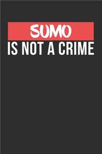 Sumo is not a Crime