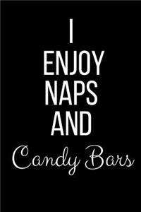 I Enjoy Naps And Candy Bars