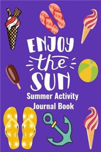 Enjoy The Sun Summer Activity Journal Book