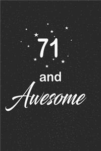 71 and awesome