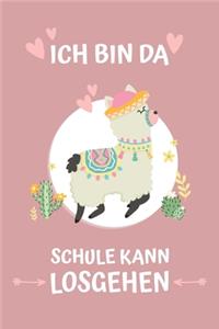 Ich bin da. Schule kann losgehen.