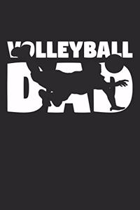 Volleyball Dad - Volleyball Training Journal - Dad Volleyball Notebook - Volleyball Diary - Gift for Volleyball Player