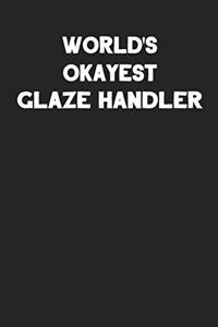 World's Okayest Glaze Handler