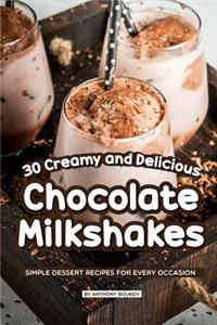 30 Creamy and Delicious Chocolate Milkshakes