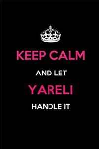 Keep Calm and Let Yareli Handle It