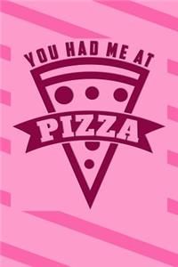 You Had Me at Pizza