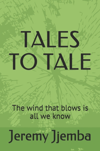 Tales to Tale