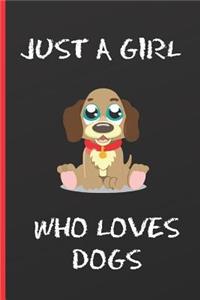 Just a Girl Who Loves Dogs
