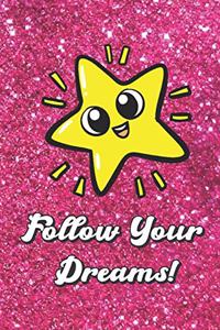 Follow Your Dreams