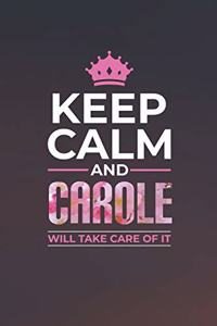 Keep Calm and Carole Will Take Care of It