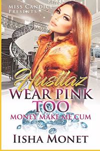 Hustlaz Wear Pink Too