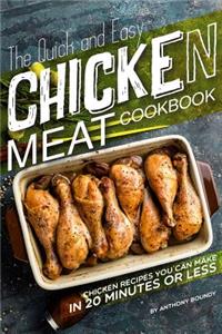 The Quick and Easy Chicken Meat Cookbook