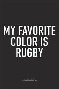 My Favorite Color Is Rugby