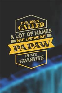 I've Been Called A Lot Of Names In My Lifetime But Papaw Is My Favorite