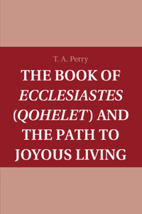 Book of Ecclesiastes (Qohelet) and the Path to Joyous Living