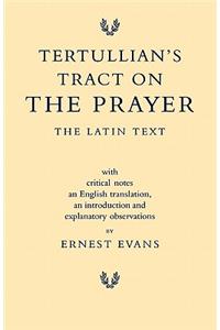 Tertullian's Tract on the Prayer