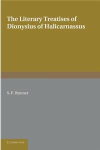 Literary Treatises of Dionysius of Halicarnassus