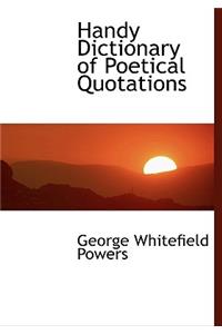 Handy Dictionary of Poetical Quotations