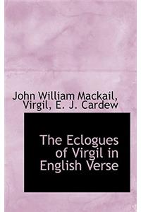 The Eclogues of Virgil in English Verse