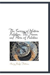 The Survey of Western Palestine. the Fauna and Flora of Palestine
