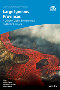 Large Igneous Provinces – A Driver of Global Environmental and Biotic Changes