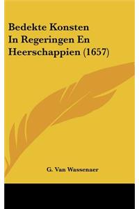 Bedekte Konsten in Regeringen En Heerschappien (1657)