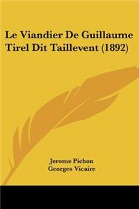 Viandier de Guillaume Tirel Dit Taillevent (1892)