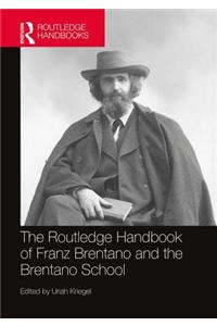 Routledge Handbook of Franz Brentano and the Brentano School