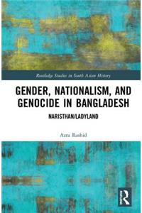 Gender, Nationalism, and Genocide in Bangladesh