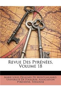 Revue Des Pyrenees, Volume 18