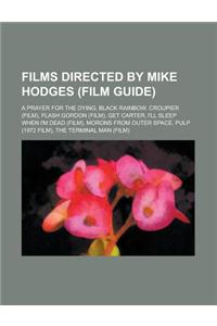 Films Directed by Mike Hodges (Study Guide)