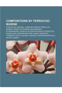 Compositions by Ferruccio Busoni