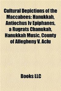 Cultural Depictions of the Maccabees