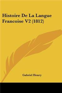 Histoire De La Langue Francoise V2 (1812)