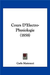 Cours D'Electro-Physiologie (1858)