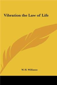 Vibration the Law of Life