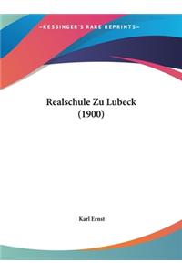 Realschule Zu Lubeck (1900)