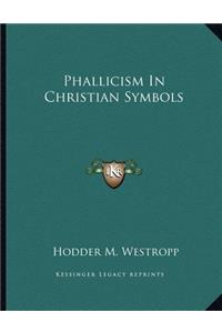Phallicism in Christian Symbols