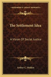 The Settlement Idea