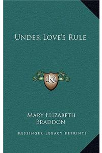 Under Love's Rule
